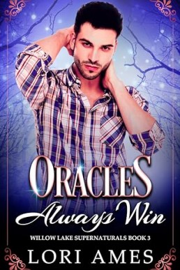 Oracles Always Win (Willow Lake Supernaturals 3)