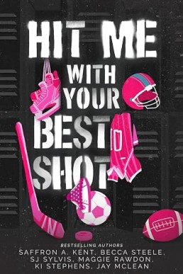 Hit Me With Your Best Shot (A Sports Romance Anthology)