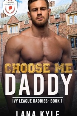 Choose Me Daddy (Ivy League Daddies 1)