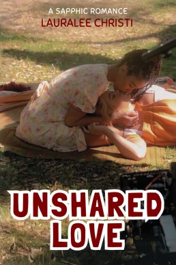 Unshared Love: A Sapphic Romance