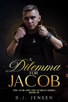 A Dilemma For Jacob (Club and Stables 3)