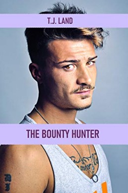 The Bounty Hunter (The Bounty Hunter #1) 2020/ 2nd Edition