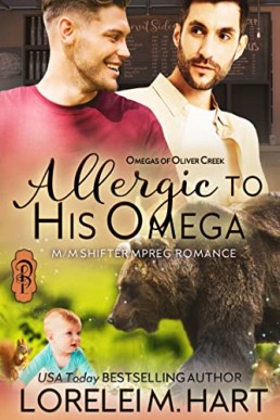 Allergic to His Omega  (Omegas of Oliver Creek 1)