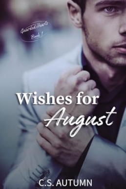 Wishes for August (Guarded Hearts 1)