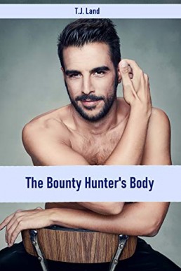 The Bounty Hunter's Body (The Bounty Hunter #2) 2020/2nd Edition