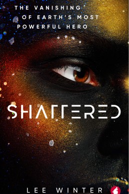 Shattered (The Superheroine Collection Book 1) (NewCover)