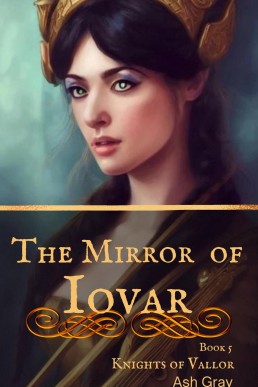 The Mirror of Iovar (Knights of Vallor, #5)