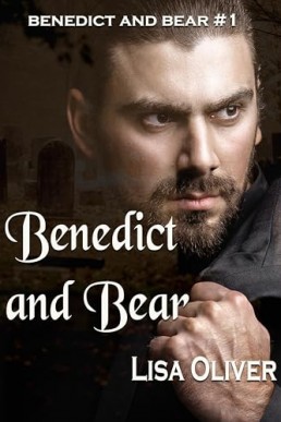 Benedict and Bear (Benedict and Bear Trilogy 1)