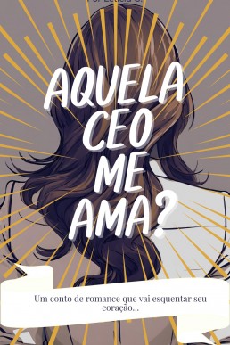 Aquela CEO Me Ama? (Portuguese Edition)