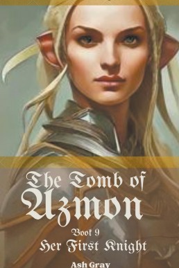 The Tomb of Azmon (Her First Knight Book 9)