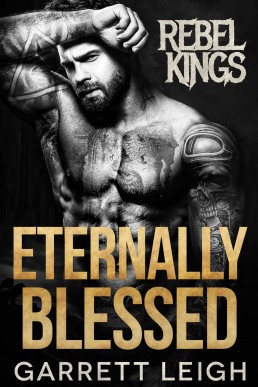 Eternally Blessed (Rebel Kings MC Book #7: Orla, Locke & Nash #2)