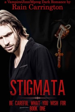 Stigmata (Be Careful What You Wish For 1)