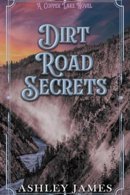 Dirt Road Secrets (Copper Lake 2)