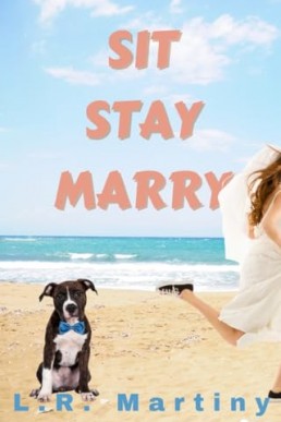 Sit, Stay, Marry