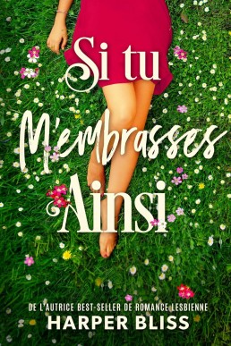 Si tu m'embrasses ainsi (French Edition)