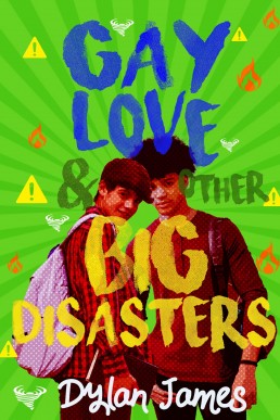 Gay Love and Other Big Disasters (Jordan and Benjamin Forever #3)