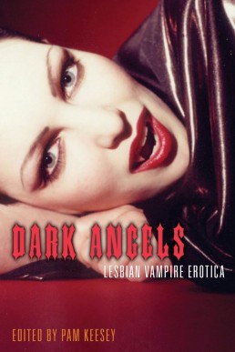 Dark Angels: Lesbian Vampire Erotica