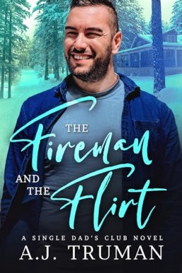 The Fireman and the Flirt (Single Dads Club 4)