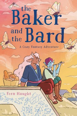 The Baker and the Bard: A Cozy Fantasy Adventure