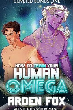 How to Train Your Human Omega  (Coveted Bonds 1)