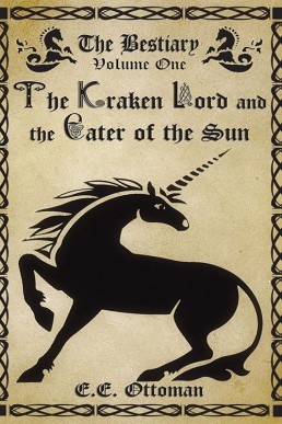 The Kraken Lord and the Eater of the Sun (The Bestiary #1.1)