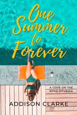 One Summer to Forever (A Cove on the Road Romances #2)