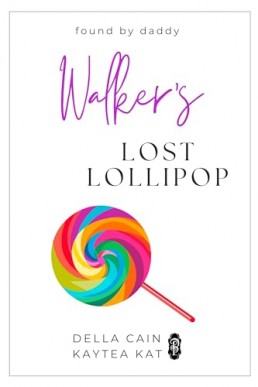 Walker’s Lost Lollipop (Found by Daddy 8)