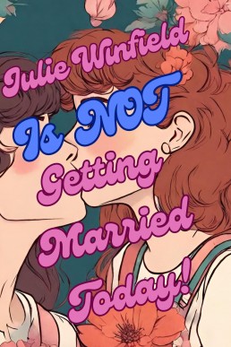 Julie Winfield Is NOT Getting Married Today