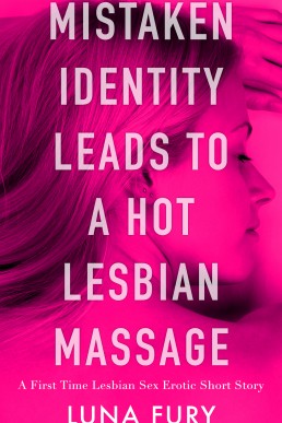 Mistaken Identity Leads to a Hot Lesbian Massage