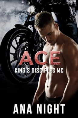 Ace (King’s Disciples MC 8)