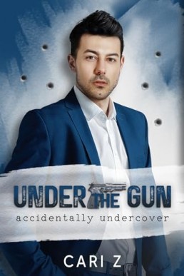 Under the Gun (Accidentally Undercover)