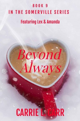 Beyond Always: Book Nine in the Somerville Series (Featuring Lex & Amanda)