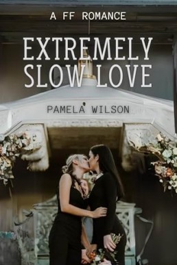 Extremely Slow Love: A FF Romance