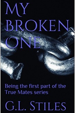 My Broken One (True Mates #1)