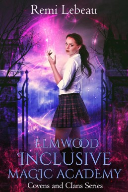 Elmwood Inclusive Magic Academy (Covens and Clan Series #1)