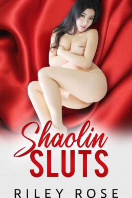 Shaolin Sluts (Shaolin Sluts #1)