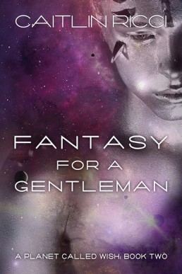 Fantasy for a Gentleman (A Planet Called Wish #2)