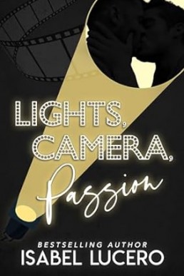 Lights, Camera, Passion