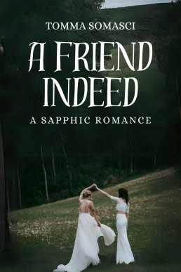 A Friend Indeed: A Sapphic Romance