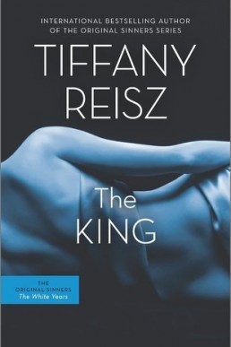 The King (The Original Sinners #6) (The White Years #2)