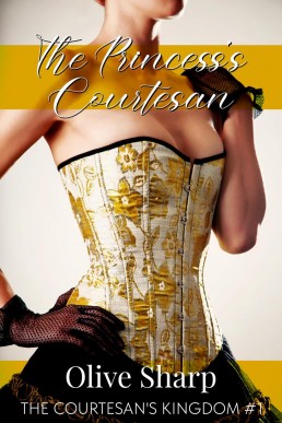 The Princess's Courtesan (The Courtesan's Kingdom, #1)