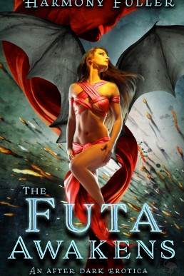 The Futa Awakens: An after Dark Erotica