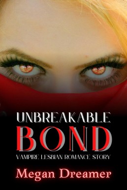 Unbreakable Bond: Vampire Lesbian Romance Story