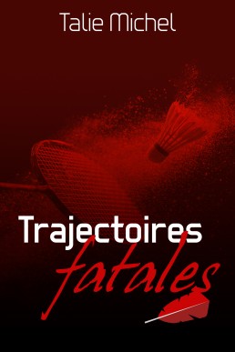 Trajectoires Fatales (French Edition)