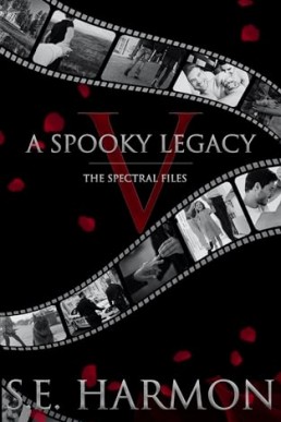 A Spooky Legacy (The Spectral Files 5)