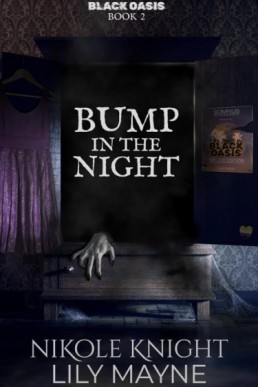 Bump in the Night (Black Oasis #2)