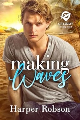 Making Waves (Getaways #1)