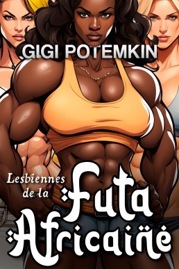 Lesbiennes de la Futa Africaine (French Edition)