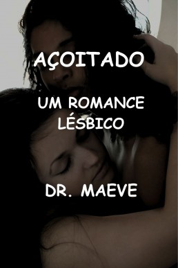 AÇOITADO : UM ROMANCE LÉSBICO (Portuguese Edition)