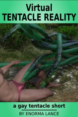 Virtual Tentacle Reality (A Gay Tentacle Short)